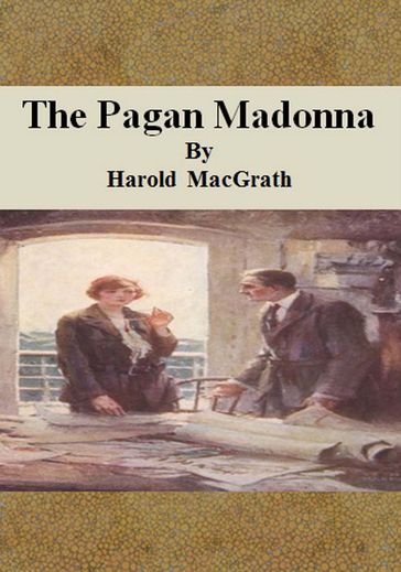 The Pagan Madonna - Harold MacGrath