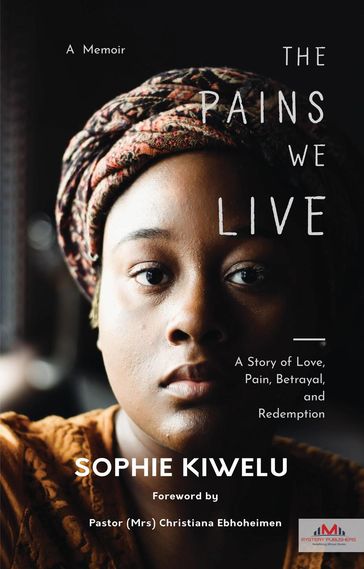 The Pains We Live - Sophie Kiwelu