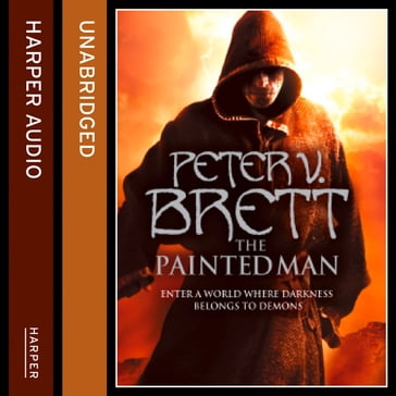 The Painted Man: Book One of the Sunday Times bestselling Demon Cycle epic fantasy series (The Demon Cycle, Book 1) - Peter V. Brett