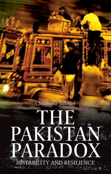 The Pakistan Paradox - Christophe Jaffrelot