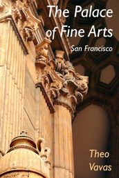 The Palace of Fine Arts, San Francisco