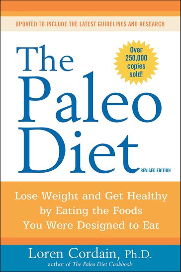 The Paleo Diet Revised - PhD Loren Cordain