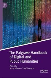 The Palgrave Handbook of Digital and Public Humanities