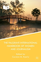 The Palgrave International Handbook of Women and Journalism