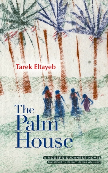 The Palm House - Tarek Eltayeb