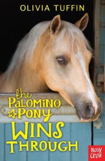 The Palomino Pony Wins Through - Olivia Tuffin