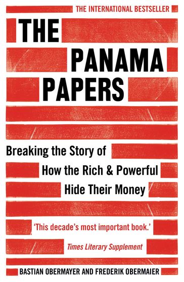 The Panama Papers - Bastian Obermayer - Frederik Obermaier