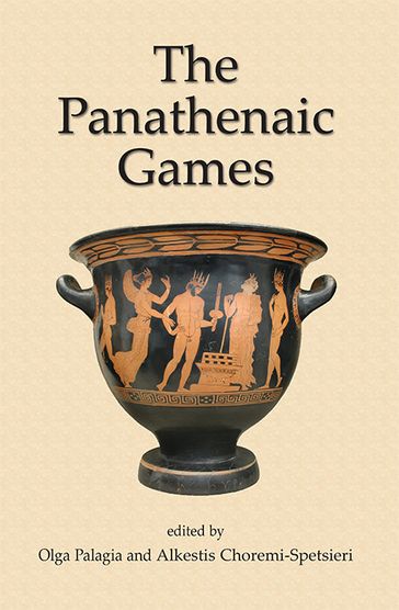 The Panathenaic Games - Olga Palagia - Alkestis Spetsieri-Choremi