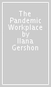 The Pandemic Workplace