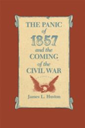 The Panic of 1857 and the Coming of the Civil War