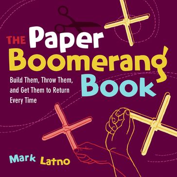 The Paper Boomerang Book - Mark Latno