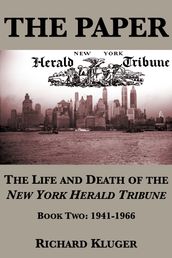 The Paper: The Life and Death of the New York Herald Tribune