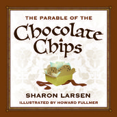 The Parable of the Chocolate Chips