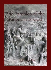 The Parables of The Kingdom of God