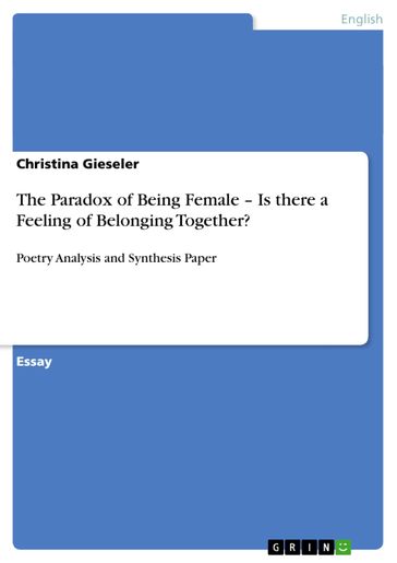 The Paradox of Being Female - Is there a Feeling of Belonging Together? - Christina Gieseler