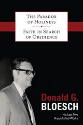 The Paradox of Holiness; Faith in Search of Obedience