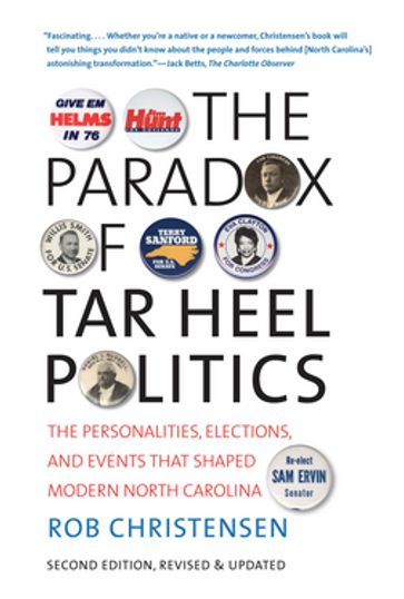 The Paradox of Tar Heel Politics - Rob Christensen