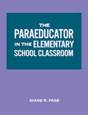 The Paraeducator in the Elementary School Classroom