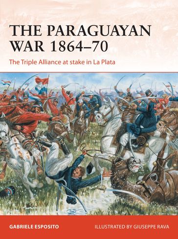 The Paraguayan War 186470 - Gabriele Esposito