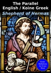 The Parallel English / Greek Shepherd of Hermas