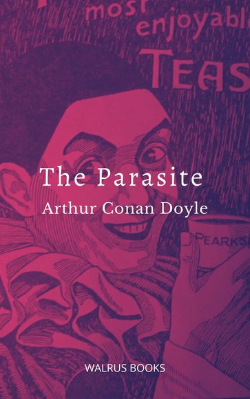 The Parasite - Arthur Conan Doyle