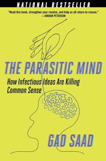 The Parasitic Mind - Gad Saad