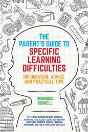 The Parents  Guide to Specific Learning Difficulties