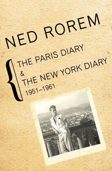 The Paris Diary & The New York Diary, 19511961 - Ned Rorem