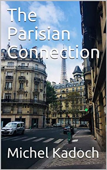The Parisian Connection - Michel Kadoch