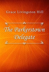 The Parkerstown Delegate