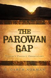 The Parowan Gap: Nature s Perfect Observatory