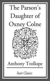 The Parson s Daughter of Oxney Colne