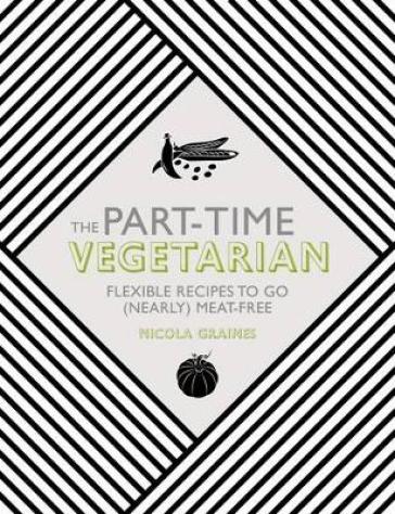 The Part-Time Vegetarian - Nicola Graimes
