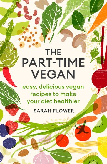 The Part-time Vegan - Sarah Flower