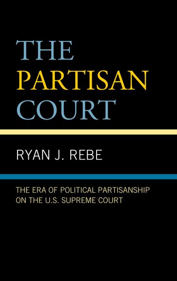The Partisan Court - Ryan J. Rebe
