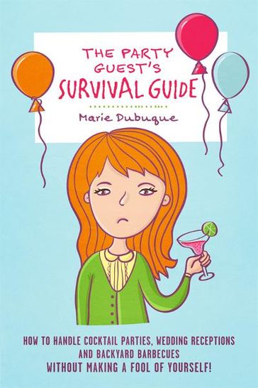 The Party Guest's Survival Guide - Marie Dubuque