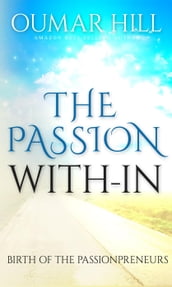 The Passion With-in