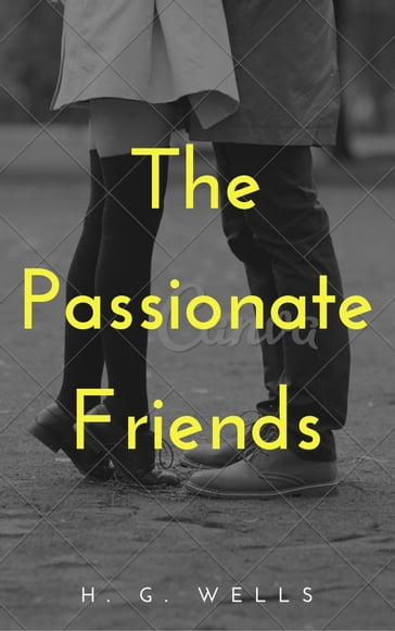 The Passionate Friends (Annotated) - H. G. Wells