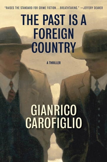 The Past Is a Foreign Country - Gianrico Carofiglio