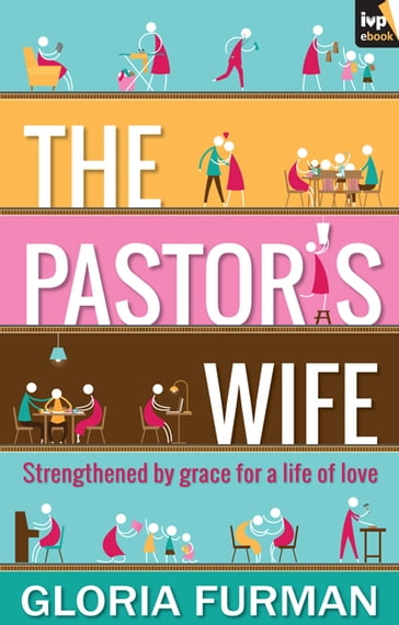 The Pastor's Wife - Gloria Furman