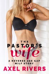 The Pastor s Wife: A Reverse Age Gap MILF Story