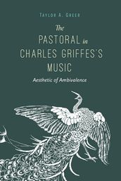 The Pastoral in Charles Griffes s Music
