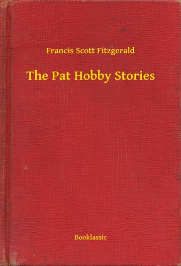 The Pat Hobby Stories - Francis Scott Fitzgerald