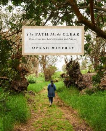 The Path Made Clear - Oprah Winfrey