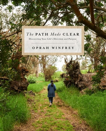 The Path Made Clear - Oprah Winfrey