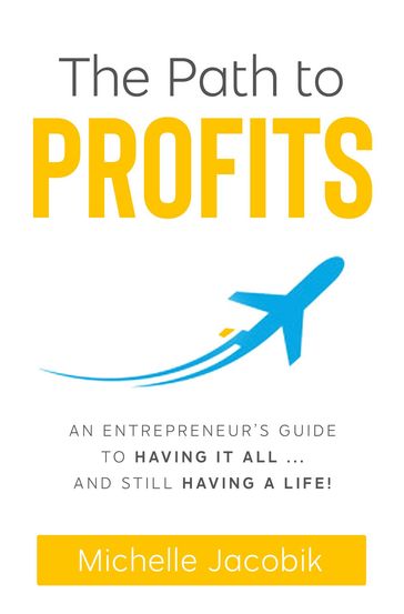 The Path To Profits - Michelle Jacobik