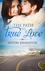 The Path To True Love