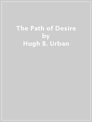 The Path of Desire - Hugh B. Urban