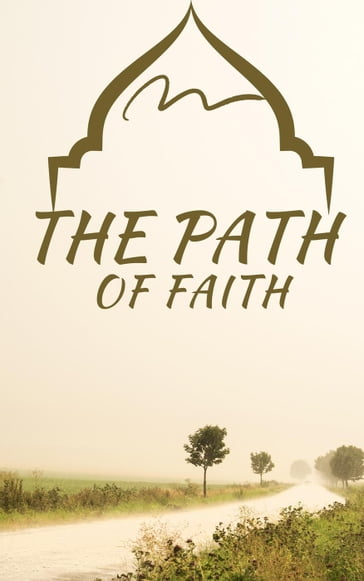 The Path of Faith - Syeda Ibtisam Nafis