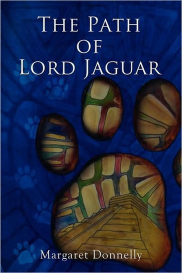 The Path of Lord Jaguar - Margaret Donnelly